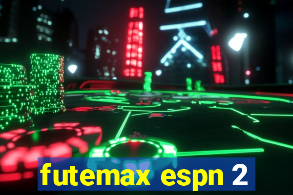 futemax espn 2